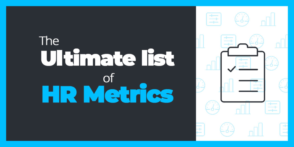 The Ultimate list of HR Metrics 100 Key Metrics to consider Let's