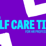Self-care tips for HR professionals over the summer break