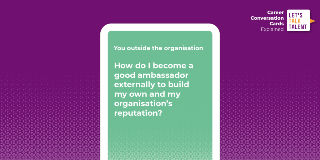 how-do-i-become-a-good-ambassador-externally-to-build-my-own-and-my