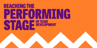 Reaching the performing stage of team development