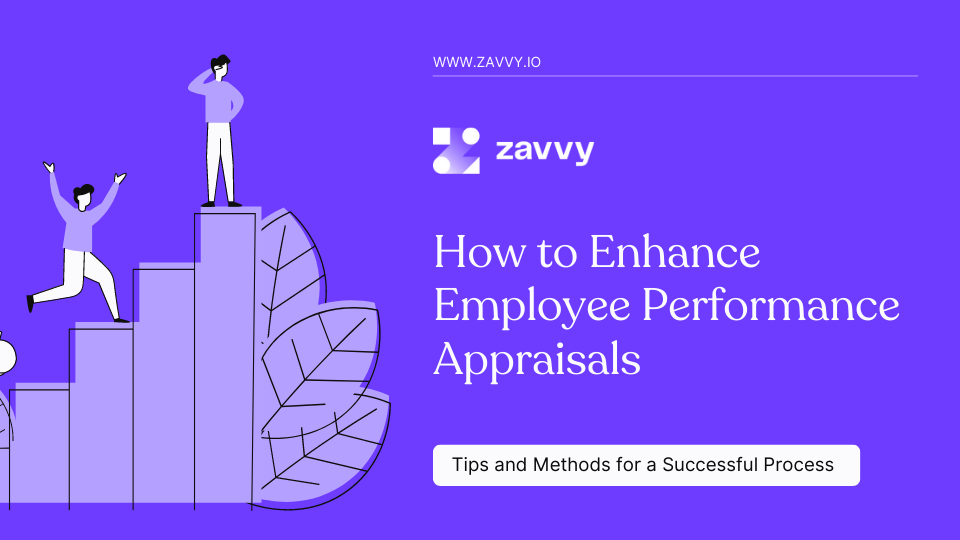 How to Enhance Employee Performance Appraisals Tips and Methods for a