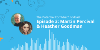The Potential For What? Podcast Episode 3