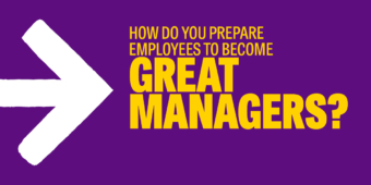 How do you prepare employees to become great managers?