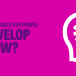 How do we enable our people to develop and grow?