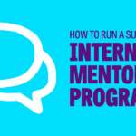 How to run a successful internal mentoring programme