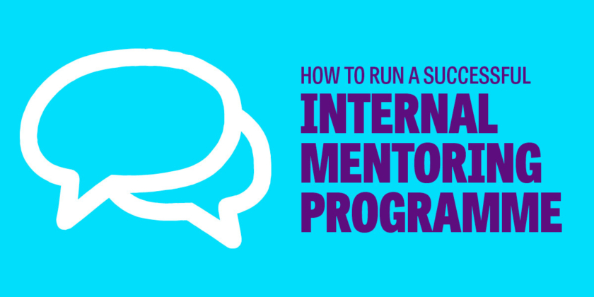 How to run a successful internal mentoring programme