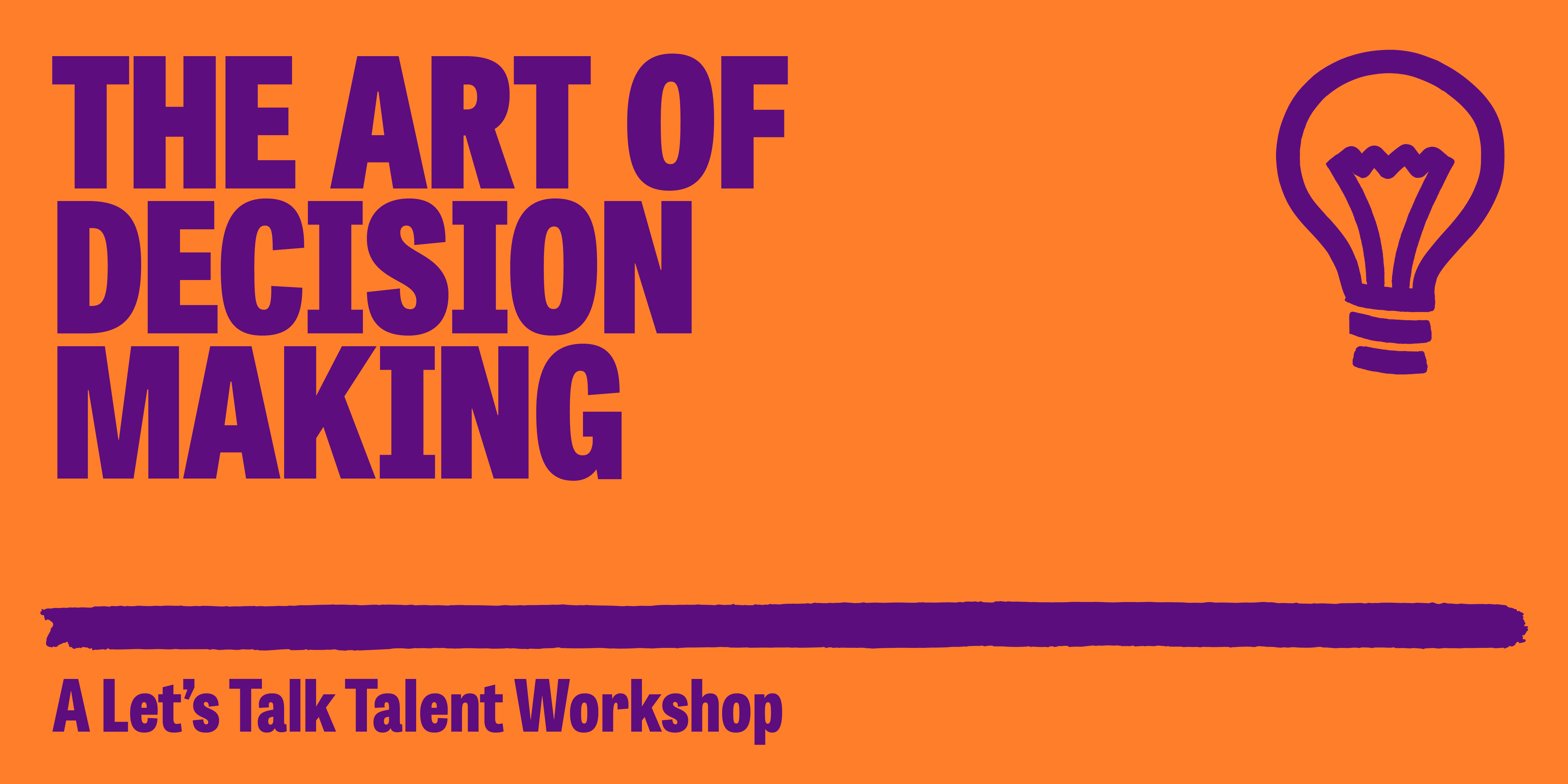 The Art of Decision Making Workshop | Let's Talk Talent