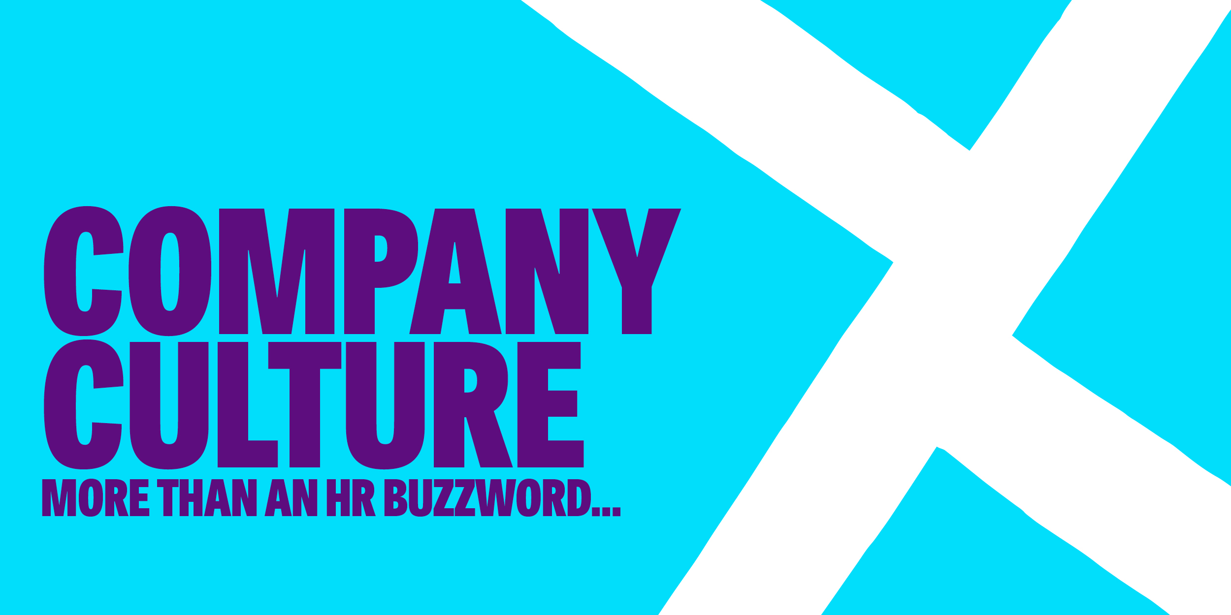 Company Culture: Why It’s More Than An HR Buzzword