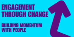 Engagement through change