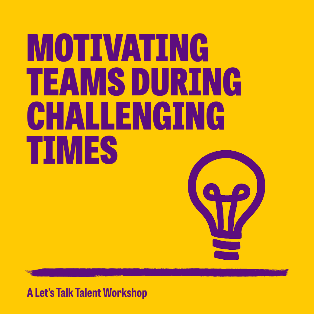 Motivating teams during challenging times workshop
