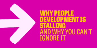 Text image with an arrow pointing to the header 'Why people development is stalling and why you can't ignore it'