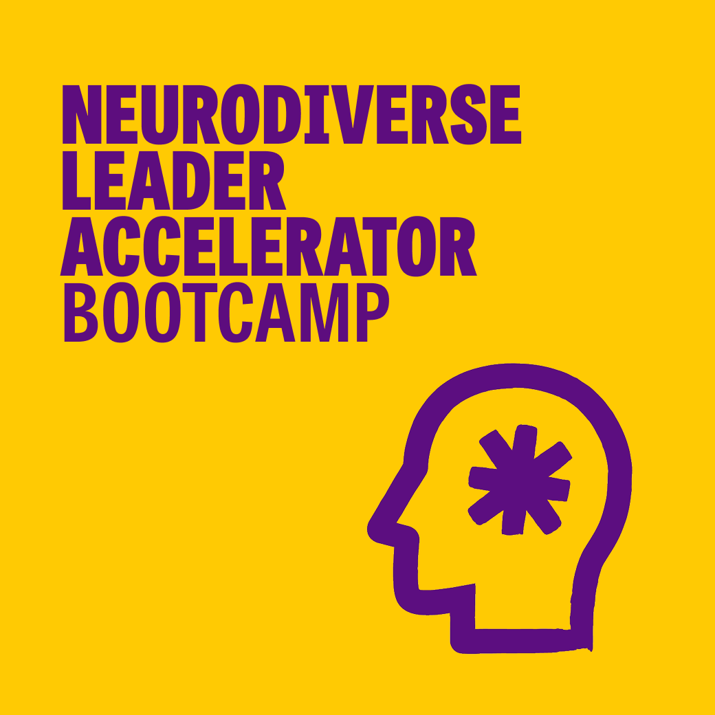 Neurodiverse Leader Accelerator Bootcamp