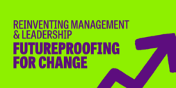 A green background with purple text saying Reinventing Management & Leadership- Futureproofing for Further Change